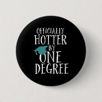 Funny Graduation Officially Hotter by One Degree