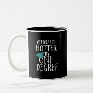 Funny Graduation Officially Hotter by One Degree Two-Tone Coffee Mug