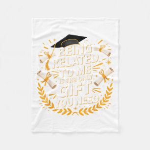 Funny Graduation Quote Being Related To Me 2025 Fleece Blanket