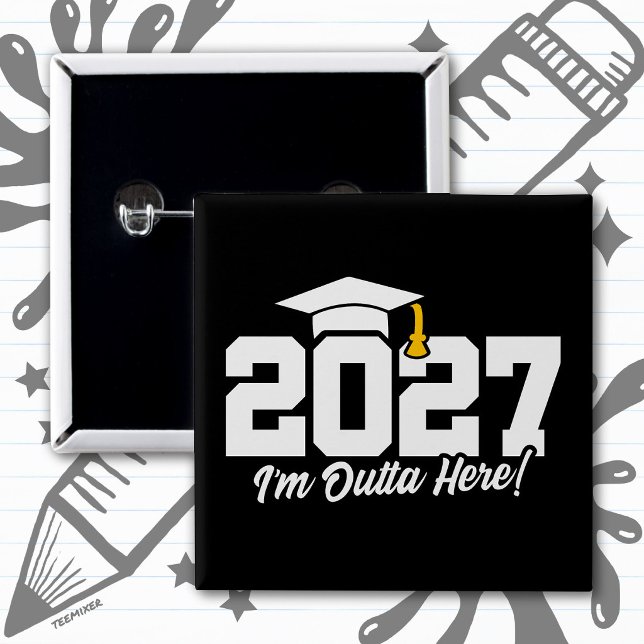 Funny Graduation Quote Senior Class of 2027 15 Cm Square Badge (Creator Uploaded)