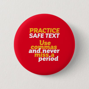 Funny Grammar Humour Practice Safe Text Use Comma 6 Cm Round Badge