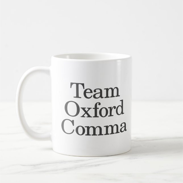 Funny Grammar Humour Quote Team Oxford Comma Coffee Mug (Left)