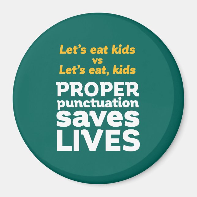 Funny Grammar Let's Eat Punctuation Save Lives Magnet (Front)