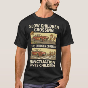 Funny Grammar Punctuation Saves Children English T T-Shirt