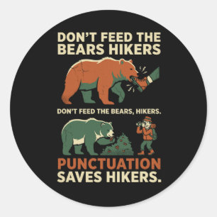 Funny Grammar Punctuation Saves Hikers English Tea Classic Round Sticker