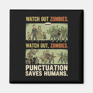 Funny Grammar Punctuation Saves Humans Zombie Teac Magnet
