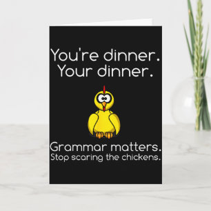 Funny Grammar - Stop Ing The Chickens Shirts  Card