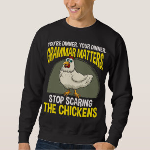 Funny Grammar Teacher Chicken Farming Humour Sweatshirt