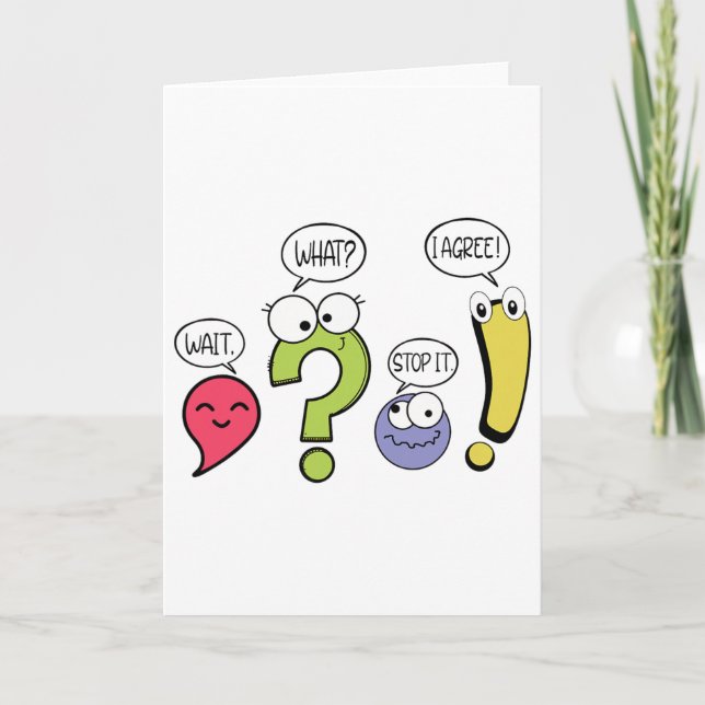 Funny Grammar Teacher Punctuation Wait What Stop I Card (Front)