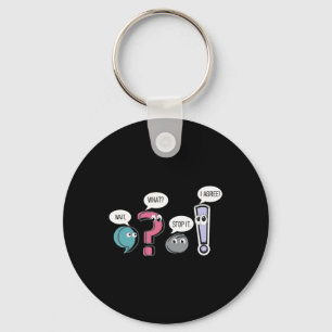 Funny Grammar Teacher,wait What Stop It I Agree Fu Key Ring