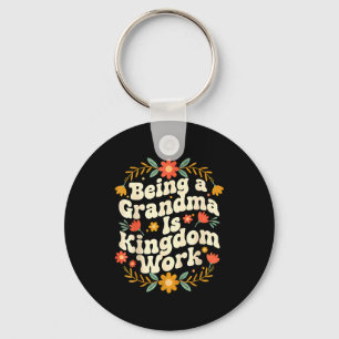 Funny Grandma Kingdom Work Christian Artwork Key Ring