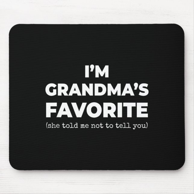 Funny Grandma's Favorite Shirt I'm Grandma's Favor Mouse Pad (Front)