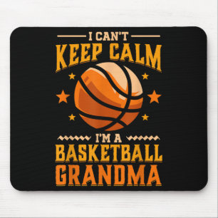 Funny Grandmother I Can't Keep Calm I'm A Basketba Mouse Pad