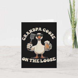 Funny Grandpa Goose On The Loose New Grandpa Goose Card