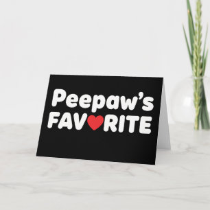 Funny Grandpa Peepaw’s Favorite, Cute Family Humor Card
