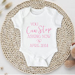 Funny Grandparent Pregnancy Announcement Baby Bodysuit<br><div class="desc">This little baby bodysuit is the perfect gift for parents who have been constantly asking you about your baby plans. Available in pink and blue it reads You can stop asking now and then you can place your due date below.</div>