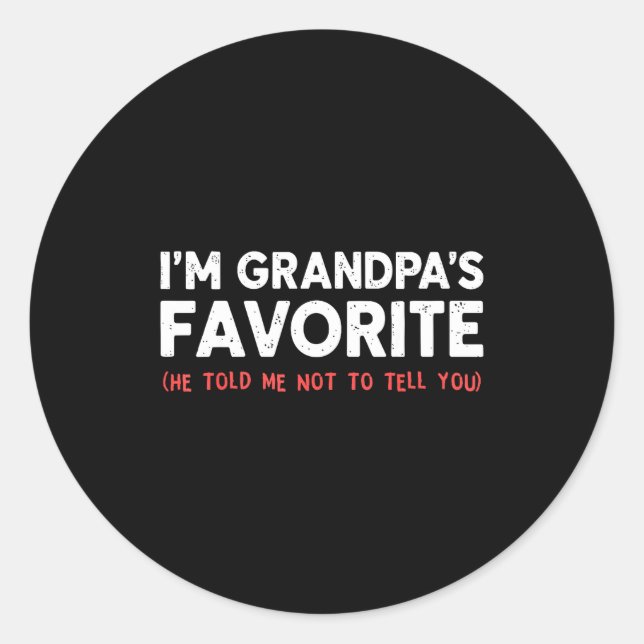 Funny Grandpa's Favorite Granhild I'm Grandpa's Fa Classic Round Sticker (Front)