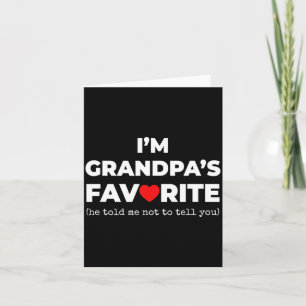 Funny Grandpa's Favorite Shirt I'm Grandpa's Favor Card