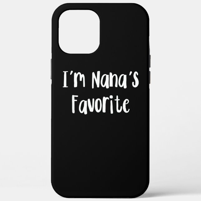 Funny Grandson | I'm Nana's Favourite Case-Mate iPhone Case (Back)