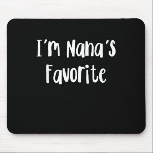 Funny Grandson I'm Nana's Favourite Mouse Pad