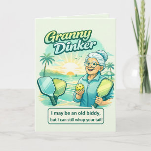 Funny Granny Dinker Pickleball Funny Card