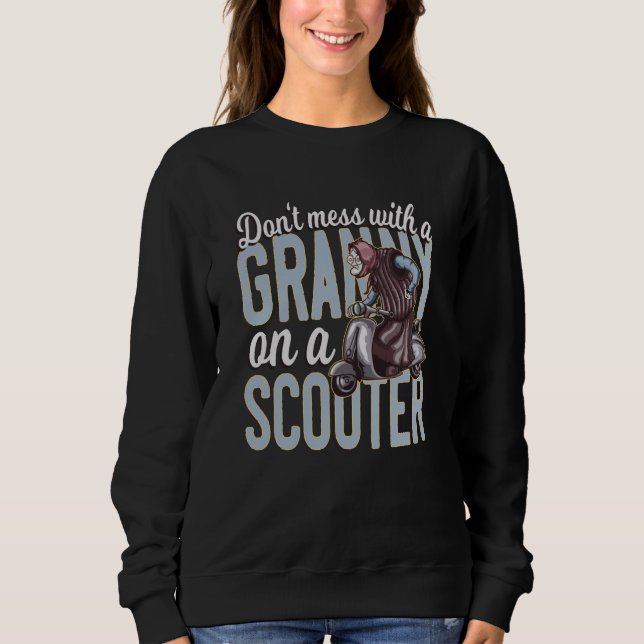 Funny Granny on a Scooter Sweatshirt (Front)
