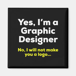 Funny Graphic Designer Quote. Yes, Im A Graphic De Magnet