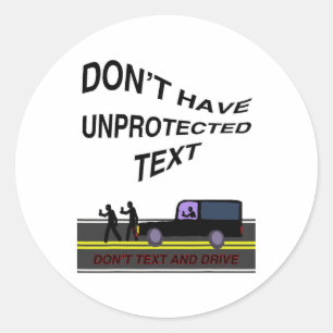 Funny Graphic Don't Text And Drive Classic Round Sticker