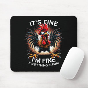Funny Graphic It's Fine I'm Fine Weird Crazy Chick Mouse Pad