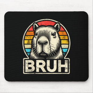 Funny Graphic Meme Capybara Bruh For Boys Girls Me Mouse Pad