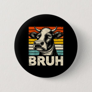 Funny Graphic Meme Cow Bruh For Boys Girls Kids Me 6 Cm Round Badge