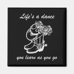 Funny Graphic Sign Lifes A Dance You Learn As You Magnet