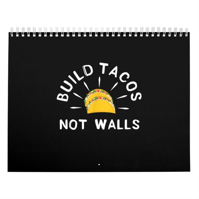 Funny Graphic Taco Mexican Lover Build Tacos Calendar (Cover)