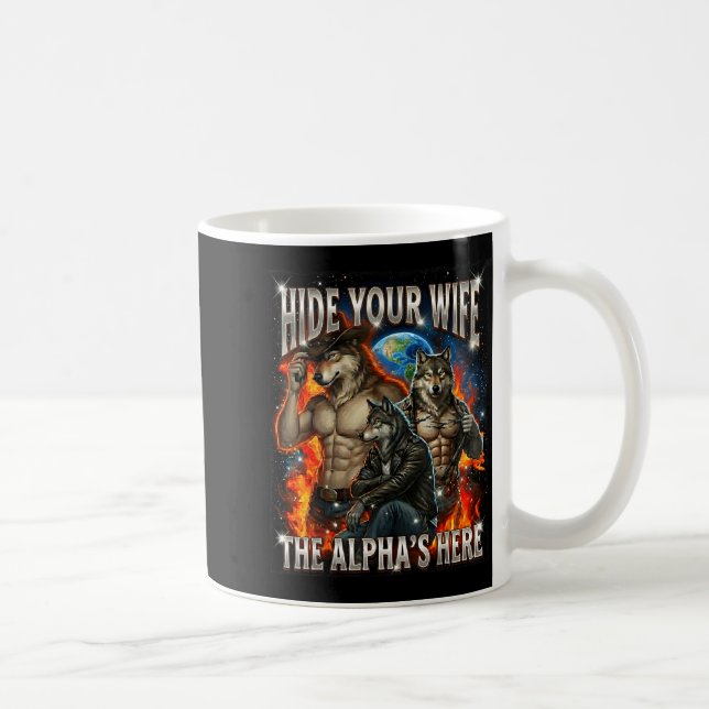 Funny Graphic Tee Hide Your Wife The Alpha Is Here Coffee Mug (Right)