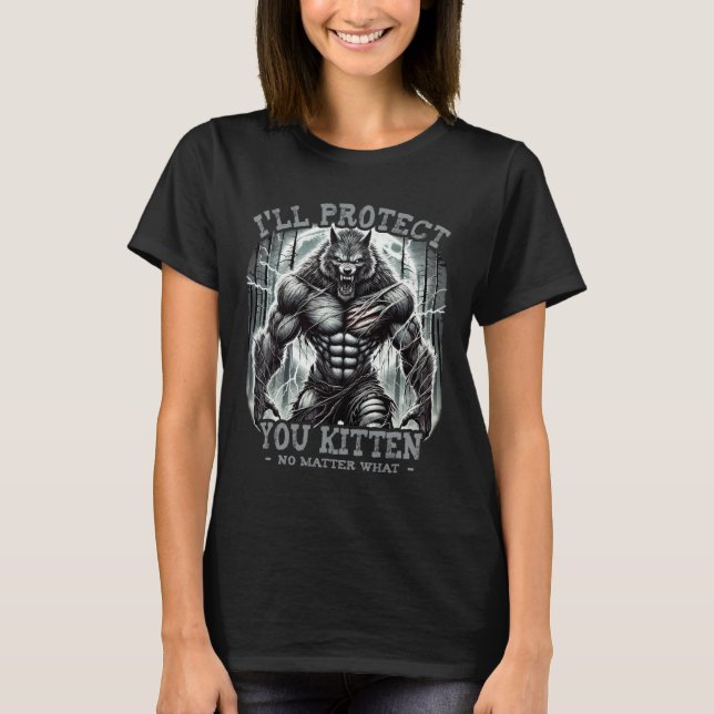 Funny Graphic Tee I'll Protect You Kitten Alpha Wo (Front)
