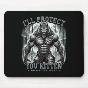 Funny Graphic Tee I'll Protect You Kitten Alpha Wo Mouse Pad