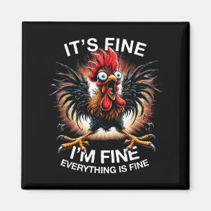 Funny Graphic Tee Its Fine Im Fine Weird Crazy Chi Magnet