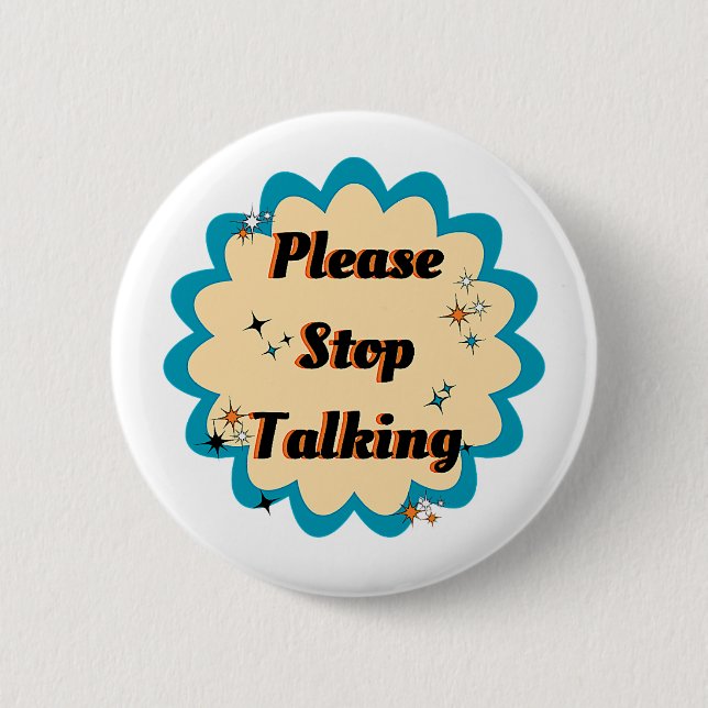 Funny Graphic Yellow Design Please Stop Talking  6 Cm Round Badge (Front)