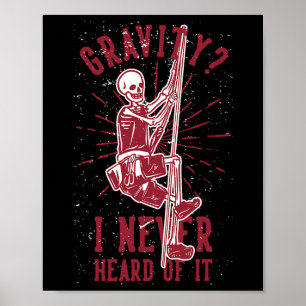 Funny Gravity Climber Outdoor Mountain Boulder Roc Poster