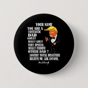 Funny Great Dad Donald Trump Fathers Day Gift Tee 6 Cm Round Badge