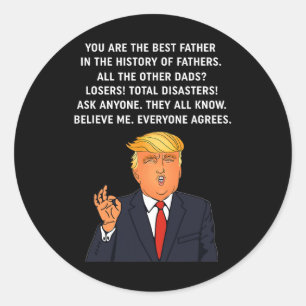 Funny Great Dad Donald Trump Father's Day Gift Tee Classic Round Sticker