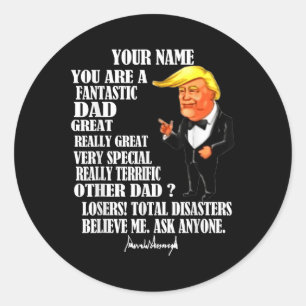 Funny Great Dad Donald Trump Fathers Day Gift Tee Classic Round Sticker