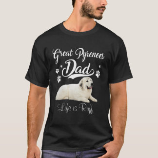 Funny Great Pyrenees Dad Father Day Lover Dog T-Shirt