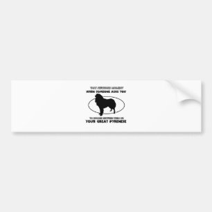 Funny GREAT PYRENESE designs Bumper Sticker