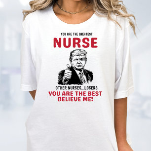 Funny Greatest Nurse Trump T-Shirt
