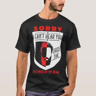 Funny Greatness Of My Beard Gift T-Shirt