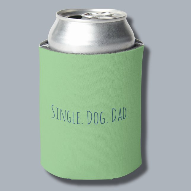 Funny Green Simple Single Dog Dad Beverage Cooler (Keep those beverages cold with this can cooler.  Single Dog Dad is customizable. Makes a great gift!)
