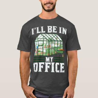 Funny Greenhouse Gardening Garden Plants Lover TSh T-Shirt