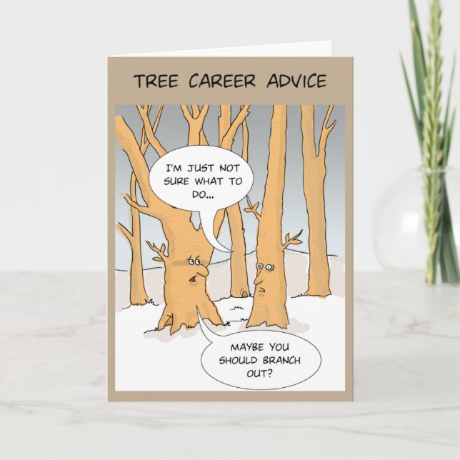 Funny Greeting Card: Tree careers advice Card (Front)