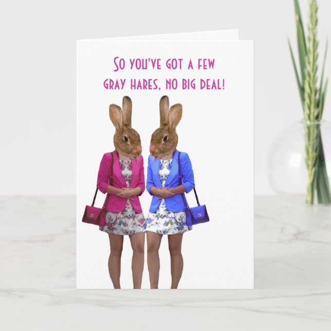 Funny grey hairs womens birthday card (Front)